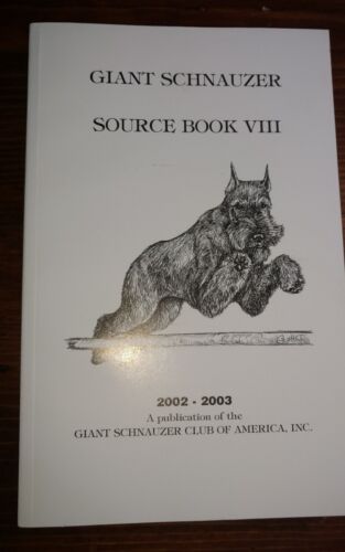GIANT SCHNAUZER SOURCE BOOK 8 2002-2003