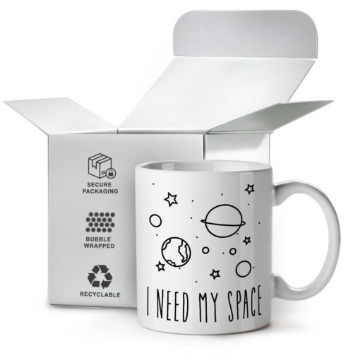 I Need My Space NEW White Tea Coffee Mug 11 ozWellcoda 