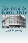 The Road to Ebbets Field by Jack Maloney (Paperback / softback, 2010)