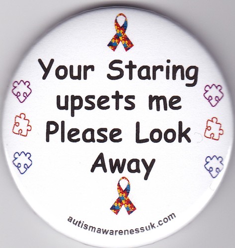 Special Needs Awareness look away Your staring upsets me