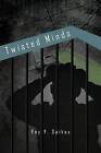 Twisted Minds by Roy V Spikes (Paperback / softback, 2011)