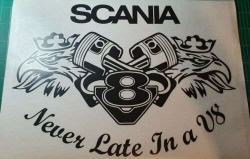 SCANIA NEVER LATE IN A V8 DECAL STICKER