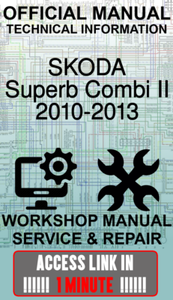 #ACCESS LINK OFFICIAL WORKSHOP MANUAL SERVICE SKODA SUPERB COMBI II 2010-2013