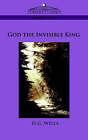 God the Invisible King by H G Wells (Paperback / softback, 2005)