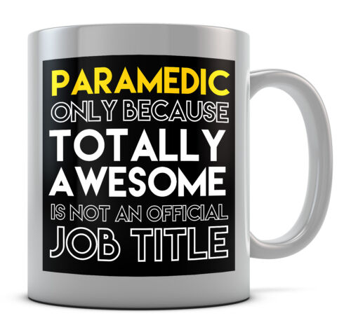 Ambulancier uniquement parce que totalement génial n'est pas un fonctionnaire titre du poste mug 