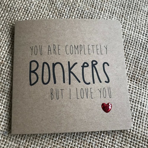 Handmade Valentines card completely bonkers