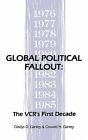 Global Political Fallout The VCR S First Decade 9780893914356