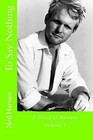 To Say Nothing: A Diary of Memory by Neil Hansen (Paperback / softback, 2014)