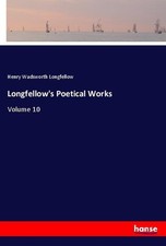 Longfellow's Poetical Works Henry Wadsworth Longfellow