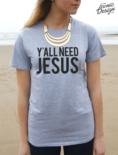 * Y' tous besoin de Jésus top mode T-shirt Drôle vous tous Cadeau Noël sud * 