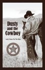 Dusty and the Cowboy: Lord, Show Me the Way by T W Lawrence (Paperback / softback, 2014)