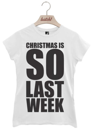 Lote 1 Navidad es tan la semana pasada Nuevo Años Eve Fiesta Traje Para Mujer T-Shirt