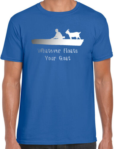 Whatever Floats Your Goat Novelty T-Shirt Awesome Fishing Fathers Day Tee Gift