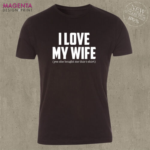 "I LOVE MY WIFE" FUNNY PRINTED SLOGAN MENS T-SHIRT HUSBAND BOYFRIEND GIFT IDEA 