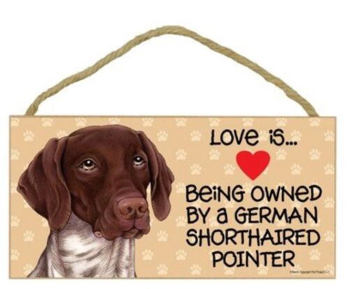 Love German Pointer Dog Sign Plaque 10"x5" House not Home Spoiled Lives Here 