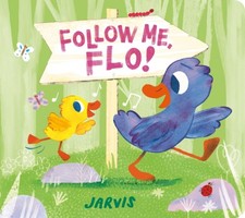 Follow Me, Flo! by Jarvis (Board book)