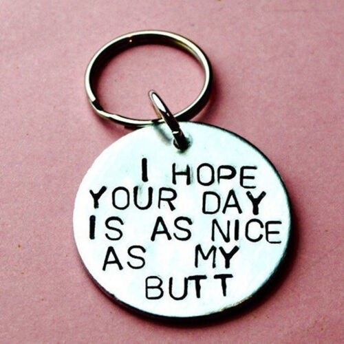 Simple I Hope Your Day is As Nice As My Butt Round Keychain Key Ring Chain CB