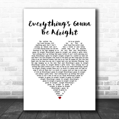 Everything/'s Gonna Be Alright White Heart Song Lyric Quote Music Print