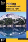 Hiking Lassen Volcanic National Park: A Guide to the Park's Greatest Hiking Adventures by Tracy Salcedo (Paperback, 2014)
