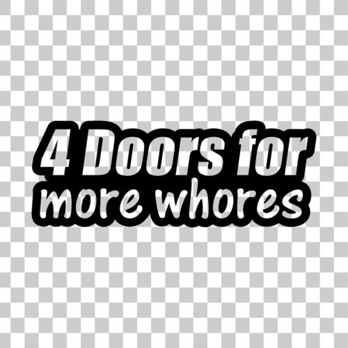 4 DOORS FOR MORE WHORES VINYL DECAL STICKER 