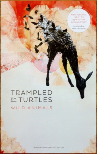 TRAMPLED BY TURTLES Wild Animals Ltd Ed Discontinued RARE Poster +FREE Poster!