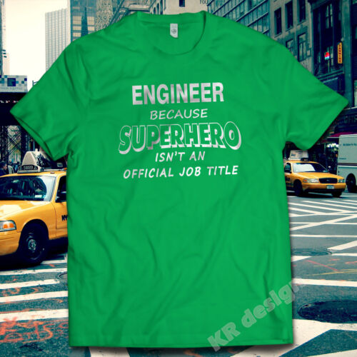 ENGINEER because SUPERHERO isnt an OFFICIAL JOB TITLE T-shirt Funny XMAS Gift