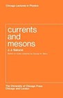 Currents and Mesons by J. J. Sakurai (Paperback, 1969)