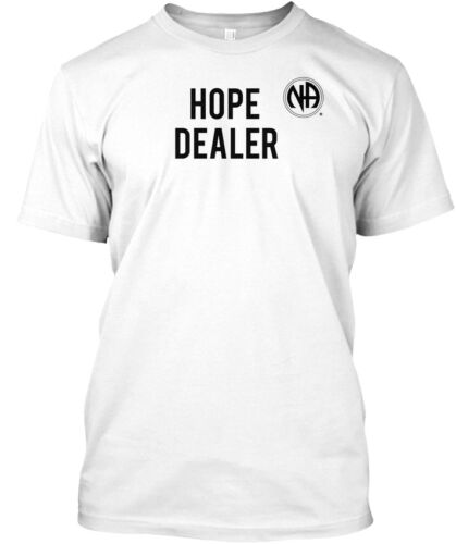 Details about   Hope Dealer Narcotics Anonymous Standard Unisex T-shirt 