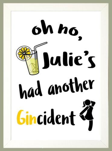 PRINT ONLY OR IN FRAME Personalised A4 Named GINCIDENT Funny Gin Slogan Saying