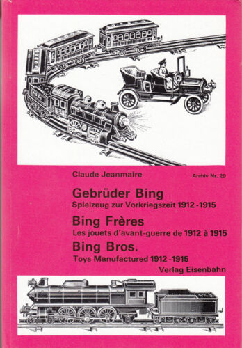 Jeanmaire 29 Gebrüder Bing Spielzeug der Vorkriegszeit 1912-1915 Archiv Nr
