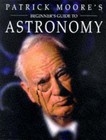 Beginner's Guide to Astronomy by Patrick Moore (Hardback, 1997)