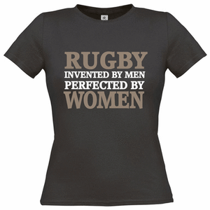RUGBY INVENTED BY MEN PERFECTED BY WOMEN LADIES mens T SHIRT dtg