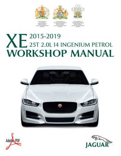2015-2019 JAGUAR XE 25T INGENIUM I4 2.0L PETROL WORKSHOP SERVICE MANUAL RWD//AWD