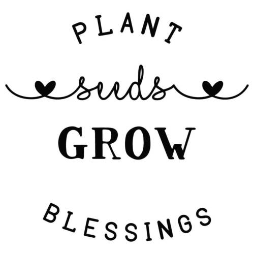 Plant Seeds Grow Blessings Vinyl Wall Graphic Decal Sticker 