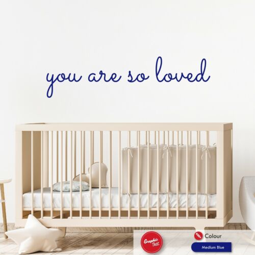 You are so loved Nursery Wall Sticker Quote Baby Bedroom Child Vinyl Art Decal
