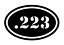 223 cal Oval EURO Decal in stencil font for Car Windows! .223 cal 223 caliber