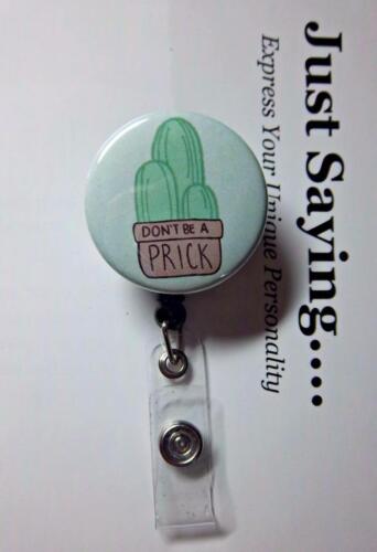 Funny Humorous  ~ Retractable Reel ID Badge Holder CACTUS Don't Be A Prick 