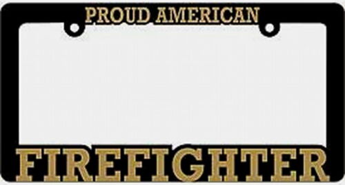 PROUD AMERICAN FIREFIGHTER 6 X 12 Heavy Plastic License Plate Frame FD fire dept