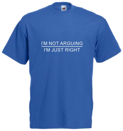 I/'m Not Arguing T Shirt Funny Comedy Gift Mens Womens Present Cool Tee Top Joke