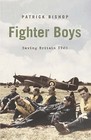 Fighter Boys: Saving Britain 1940 by Patrick Bishop (Hardback, 2003)