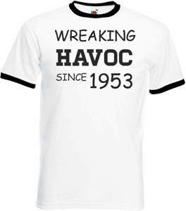 67th Birthday Gifts Presents Year 1953 Unisex Ringer T-Shirt Wreaking Havoc