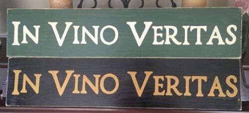 IN VINO VERITAS Wine There is Truth Latin Sign Cellar WOOD Plaque U Pick Color
