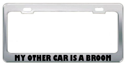 My Other Car Is A Broom Other Funny Metal License Plate Frame Tag Holder 