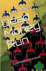 Dead Money Run by J Frank James (Paperback / softback, 2013)