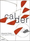 Alexander Calder: Avant-Garde in Motion by G. Hahn, G. Rower-Upjohn, S. Meyer-Buser (Hardback, 2013)