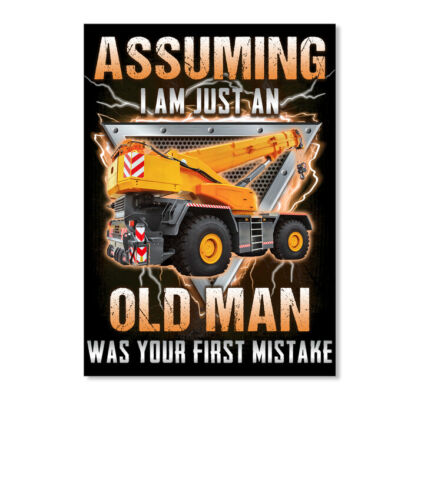 Details about   Unique Awesome Crane Operator Assuming I Am Just An Old Man Sticker Portrait 