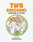 Two Raccoons Learning to Share by Erhan Aaron Ozkan (Paperback / softback, 2014)