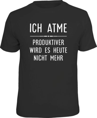 Fun T-shirt-JE RESPIRE-plus productives il ne sera-Hommes Cadeaux Shirts