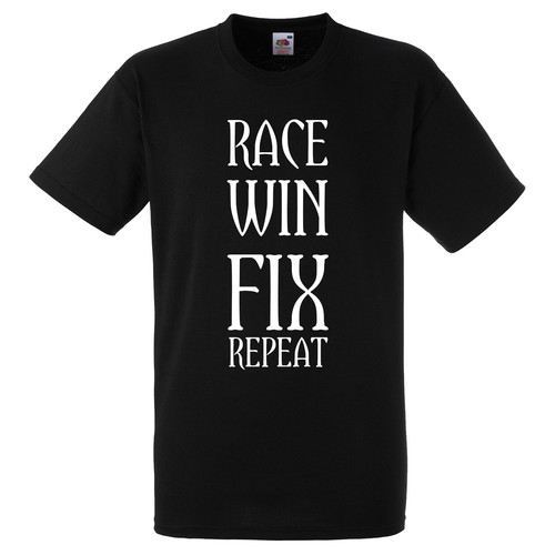 RACE WIN FIX REPEAT MENS T SHIRT BIKER RACER MOTOCROSS SPORT STOCK CAR SUPERBIKE