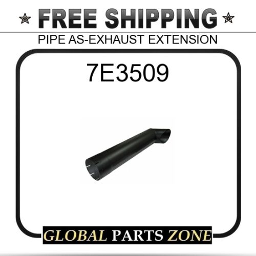 7E3509 CAT PIPE AS-EXHAUST EXTENSION 1W8415 2Y4435 for Caterpillar